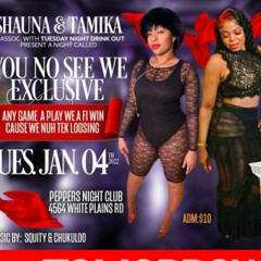 Shauna & Tamika Party  Chukuloo 4Star & Squinty NiteLife