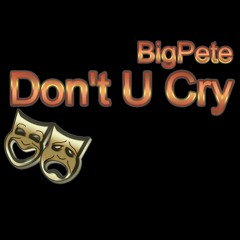 Don't U Cry