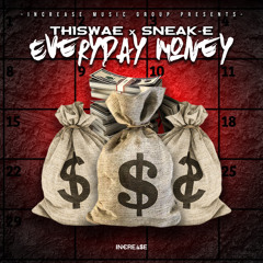 Everyday Money (feat. Sneak-)