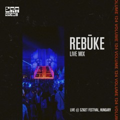 ERA 124 - Rebūke Live From Sziget Festival, Hungary
