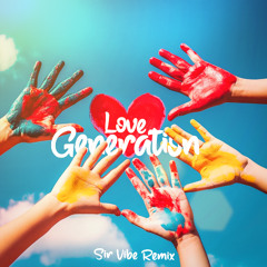 Bob Sinclair - Love Generation (Sir Vibe Afro House Remix) (FREE DOWNLOAD)