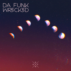 Da Funk-Wrecked