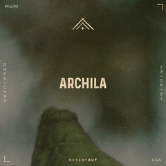 Archila @ Desert Hut Podcast Series [ Chapter XCIII ]