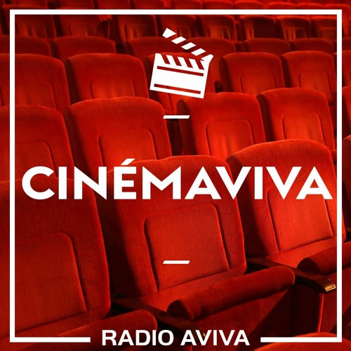 Stream CINEMAVIVA - SIMONE LE VOYAGE DU SIECLE, MARIA REVE, SMILE, JUMEAUX  MAIS PAS TROP - OCTOBRE 2022 by Radio Aviva | Listen online for free on  SoundCloud