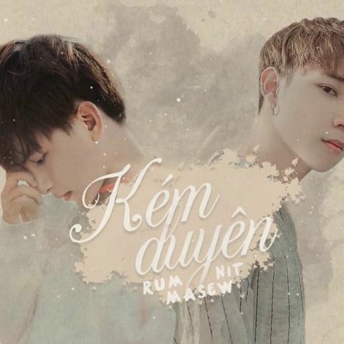KÉM DUYÊN | RUM X NIT X MASEW- TRAMOM REMIX