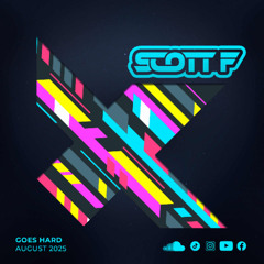 Scott F Goes Hard August 2025