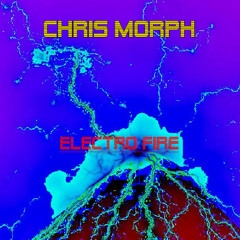 Chris Morph - Electro fire