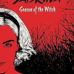 ❤ PDF/ READ ❤ Season of the Witch (The Chilling Adventures of Sabrina, Book 1) (1)