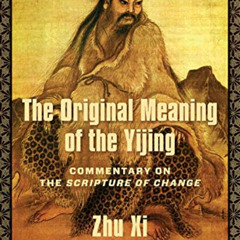 [Download] KINDLE 📭 The Original Meaning of the Yijing: Commentary on the Scripture