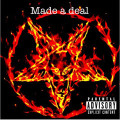 MADE A DEAL prod by) Jake the birdy
