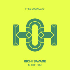 HLS317 Richi Savage - Make Dat (Original Mix)