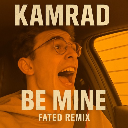 KAMRAD - BE MINE (FateD Remix)