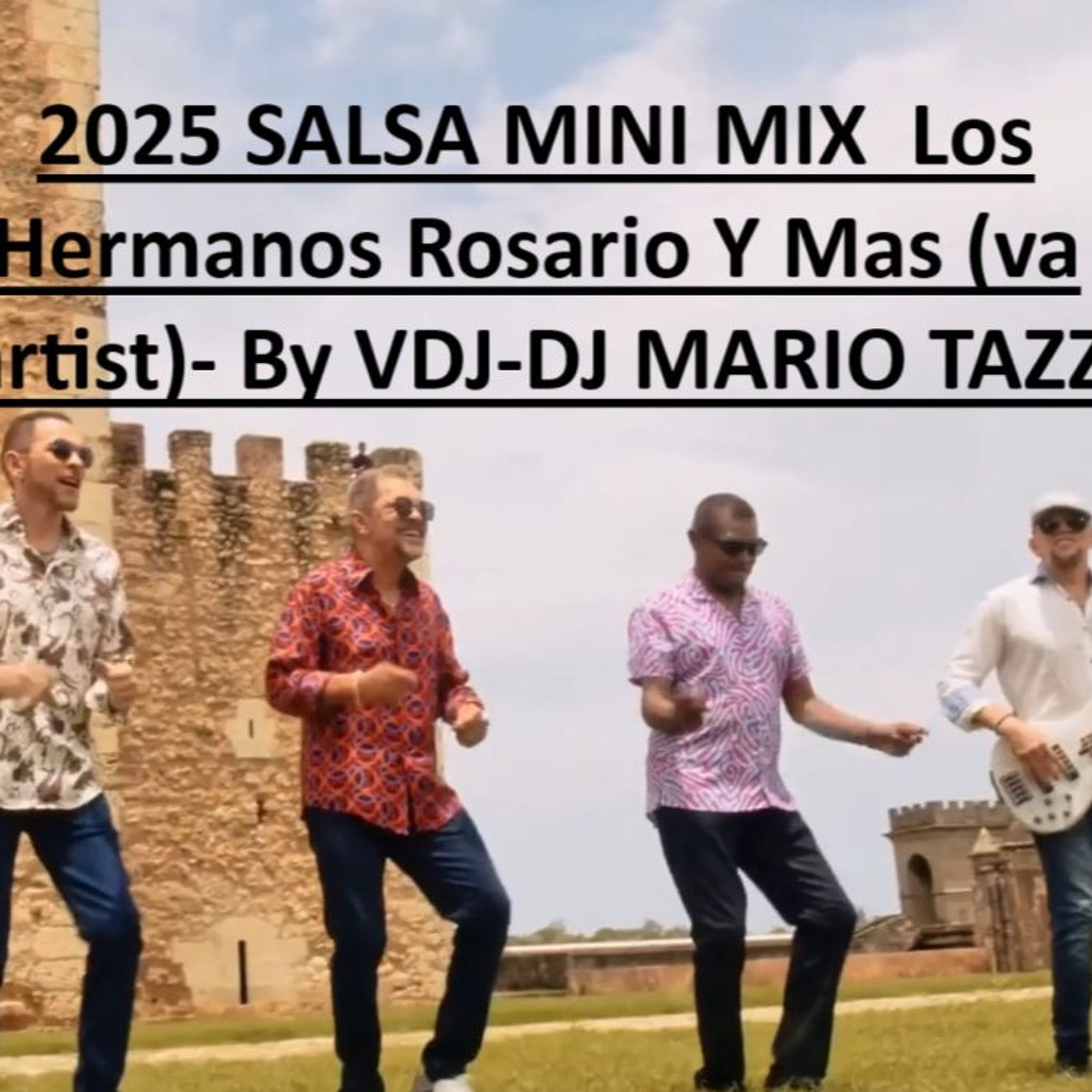 2025 SALSA MINI MIX  Los Hermanos Rosario Y Mas (va artist)- By VDJ-DJ MARIO TAZZ episode artwork