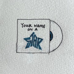 Your Name On A Star- 07:06:2025, 00.51.m4a