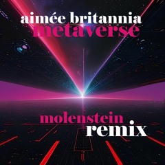 Metaverse - Aimée Britannia - molenstein remix