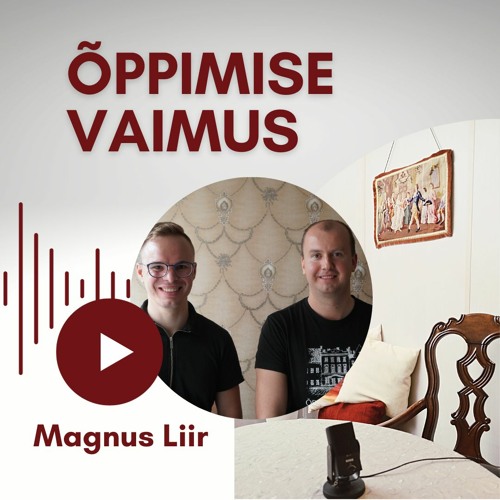 Magnus Liir Õpetaja ameti võludest ja väljakutsetest