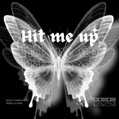 Hit Me Up - Binz X Nomovodka - NVM Remix