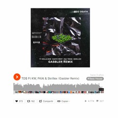 TD$ Ft KW, FKAt & Skrillex - Ego Death (Gasbler Remix) [Reuploaded]