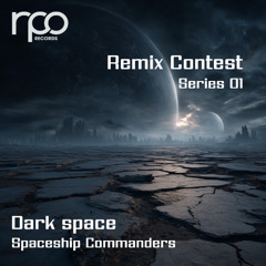 Spaceship Commanders - Dark Space (Palau (OFC) Remix) [RPO Records]