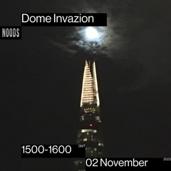 Dome Invazion Noods Radio 3/11/23