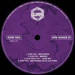 Premiere : Kevin Toro - New Fashion (Reflex Blue remix) (DWAAL007)