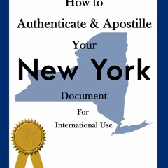 Epub How to Authenticate & Apostille Your New York Document for International Use
