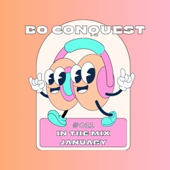 Bo Conquest - In The Mix #011 - January 2024