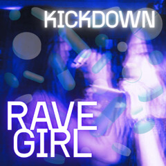 Kickdown - Rave Girl