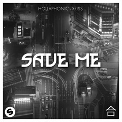 Hollaphonic & Xriss - Save Me [OUT NOW]