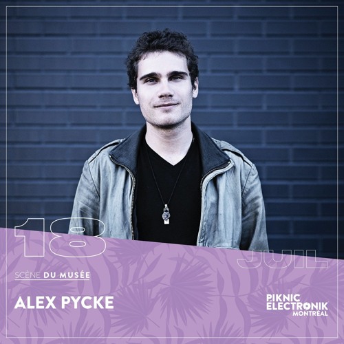 Piknic Électronik MTL: Alex Pycke (Night Mix) [2021.07.18]