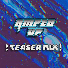 Amped Up Teaser!