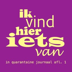 In Quarantaine Journaal Afl. 1