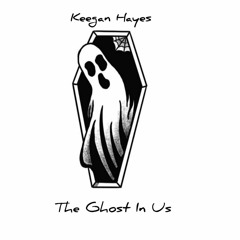 The Ghost In Us