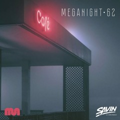Savin - MegaNight #62
