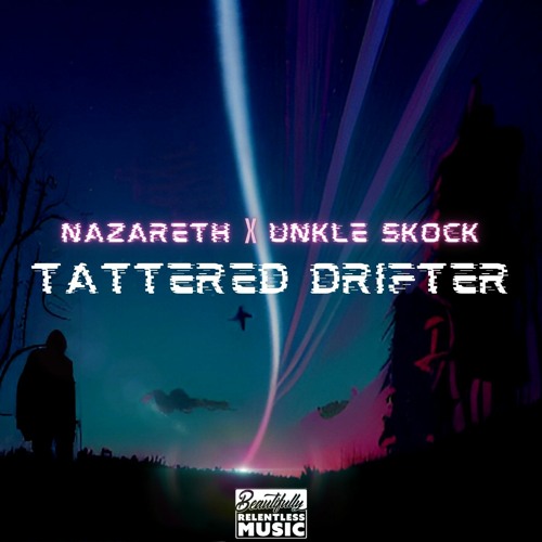 Tattered Drifter (Nazareth x Unkle Skock)