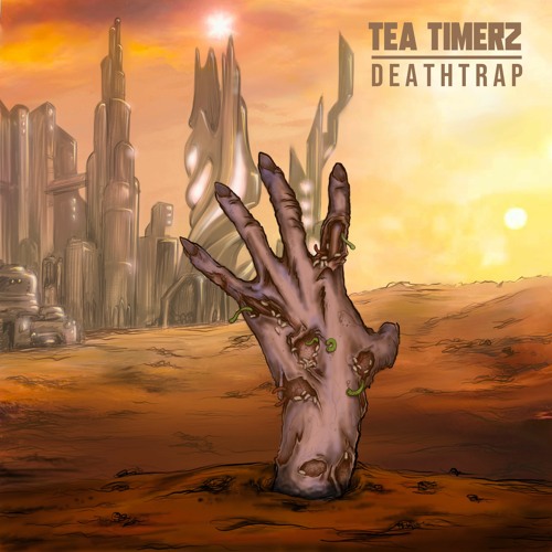 Tea Timerz - Deathtrap