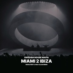 Miami 2 Ibiza (Wahlstedt & Max Claas Remix) FREE DOWNLOAD