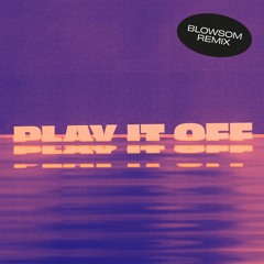 Play It Off (BLOWSOM Remix)