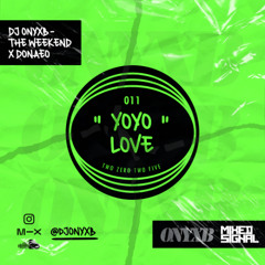011 - Yoyo Love (The Weeknd x Donaeo & Lili Caseley)