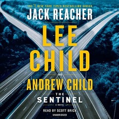 GET EPUB KINDLE PDF EBOOK The Sentinel: A Jack Reacher Novel by  Lee Child,Andrew Child,Scott Brick