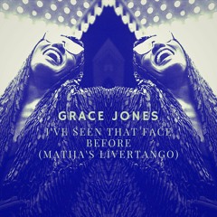 Grace Jones - I've Seen That Face Before (Matija's LiverTango) FREE DOWNLOAD