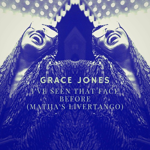 Grace Jones - I've Seen That Face Before (Matija's LiverTango) FREE DOWNLOAD