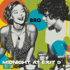 Midnight at Exit 9