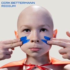 DIRK BETTERMANN - RIDIUM