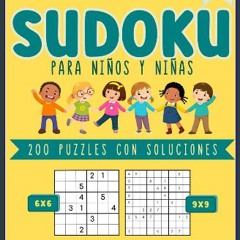 Ebook PDF  📖 SUDOKU PARA NIÑOS Y NIÑAS: 200 rejillas en formato 6x6 y 9x9 con soluciones. Dificult