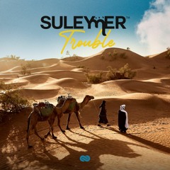 Suleymer - Trouble ( Extended Version )