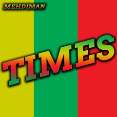Mehdiman - Times ( Prod. By Mehdiman )