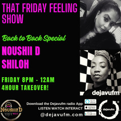 Noushii D n Shiloh Bk2bk That Friday Feeling Show