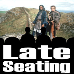 Late Seating 266 - Robin Hood Prince of Thieves