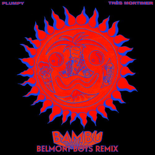 BAMBU (Belmont Boys Remix)
